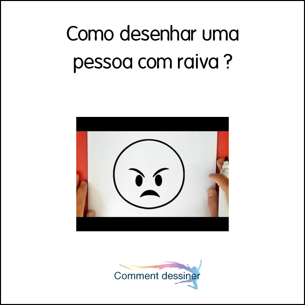 Como desenhar uma pessoa com raiva